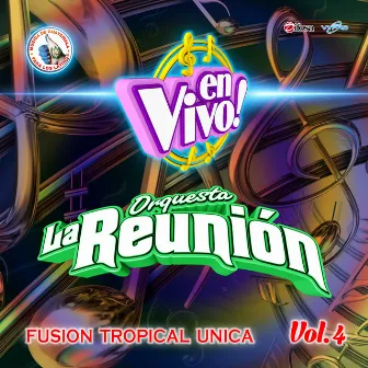 Fusión Tropical Única Vol. 4. Música de Guatemala para los Latinos (En Vivo) by Orquesta La Reunión