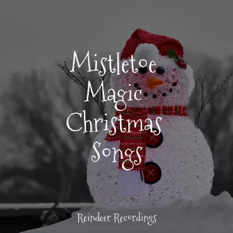 Mistletoe Magic Christmas Songs by Christmas Jazz