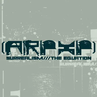 Surrealism / The Equation by Arp XP