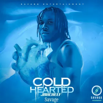 Cold Hearted by Savage