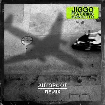 Autopilot (feat. Mondetto) [Remix] by Mondetto