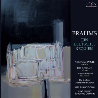 BRAHMS Ein deutsches Requiem by J. ブラームス