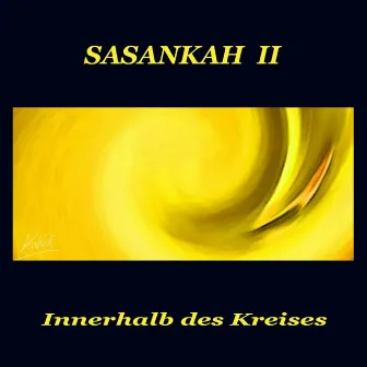 Sasankah II - Innerhalb Des Kreises by 