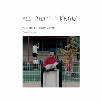 All That I Know by Kobe White