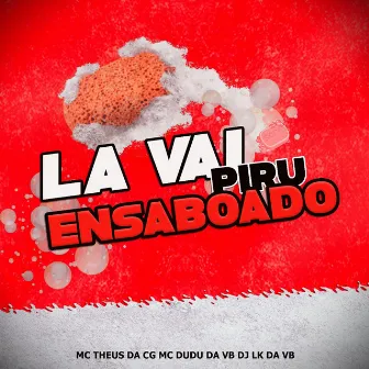 La Vai Piru Ensaboado em Você by Mc Dudu da VB