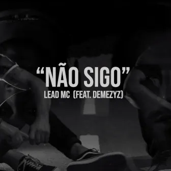 Não Sigo by Lead MC