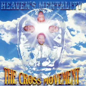 Heaven's Mentality by The Cross Movement