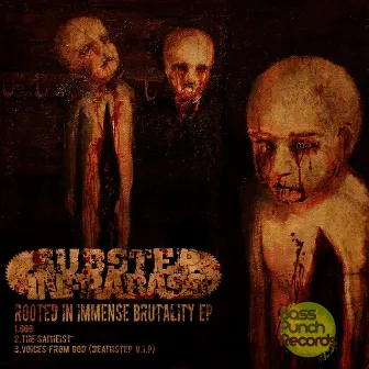 Rooted In Immense Brutality EP by Substep Infrabass