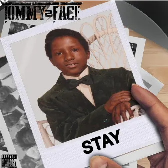 Stay by Tommy 2 Face