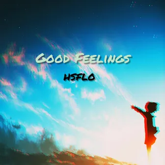 Good Feelings by HS FLO