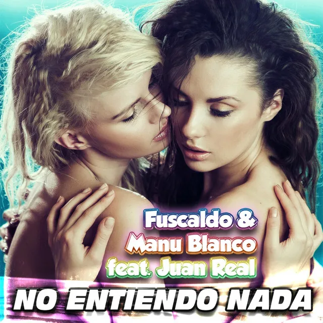 No Entiendo Nada (feat. Juan Real)