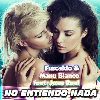 No Entiendo Nada (feat. Juan Real) by Manu Blanco