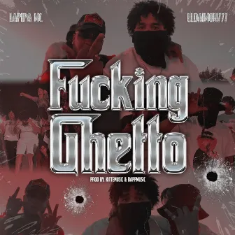 Fucking Ghetto by Lapipa Mc