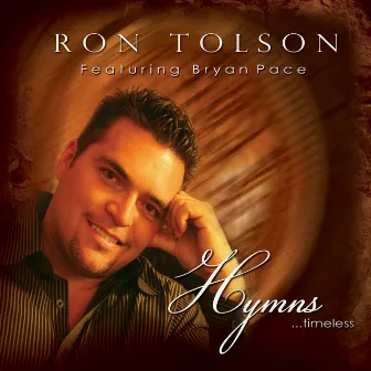 Hymns...Timeless (Feat. Bryan Pace) by Ron Tolson