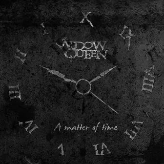 A Matter of Time by Widow Queen