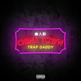 China Town by Trap Daddy