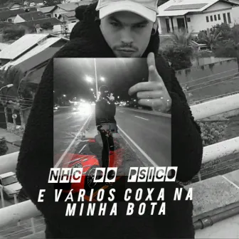 E Varios Coxa na Minha Bota by NHC do PSICO