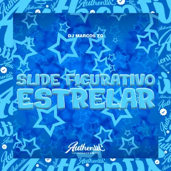 Slide Ficurativo Estrelar by DJ Marcos da Z.O