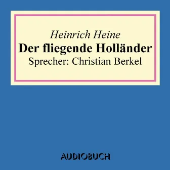 Der Fliegende Holländer by Heinrich Heine