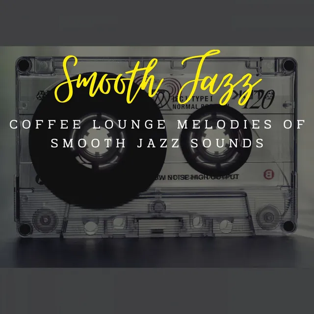 Jazz Reverie: Coffee Lounge Melodies of Smooth Jazz Sounds