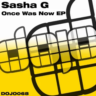 Once Was Now EP by Sasha G