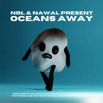 Oceans Away by NBL