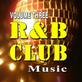 R&B Club Music Vol. Three by Bobby Black