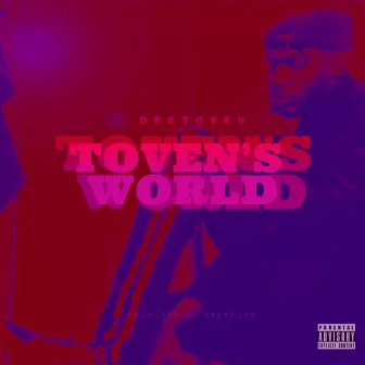 Toven's World by Dretoven