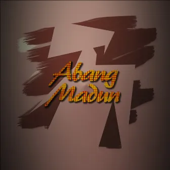 Abang Madun by Nathalia