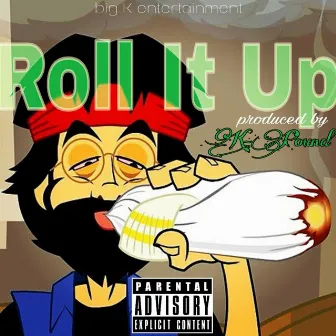 Roll It Up by K-Pound