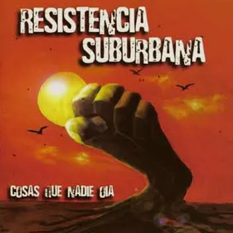 Cosas Que Nadie Oia by Resistencia Suburbana