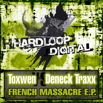 French Massacre EP by Deneck Traxx