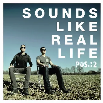 Sounds Like Real Life by POS.:2