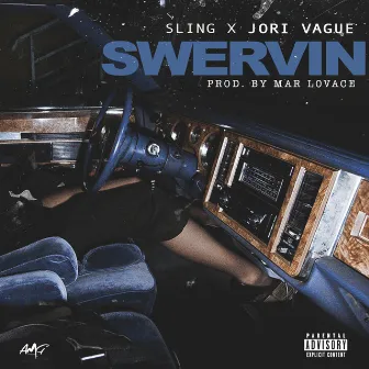 Swervin by Sling