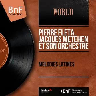 Mélodies latines (Mono version) by Jacques Metehen Et Son Orchestre