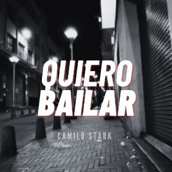 Quiero Bailar by Camilo Stark