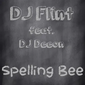 Spelling Bee (Stripped Down Mix) by DJ Flint