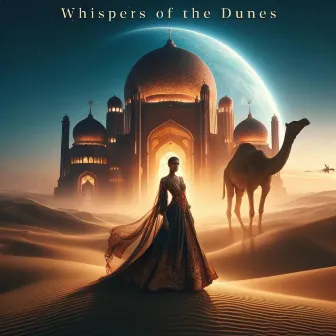 Whispers of the Dunes: Echoes of a Celestial Mirage by Arabic New Age Music Creation