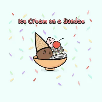 Ice Cream on a Sundae by dernis, the kid