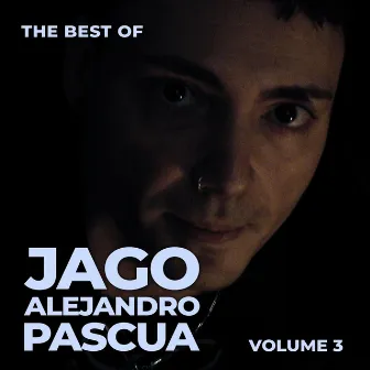 The Best Of Jago Alejandro Pascua, Volume 3 by Jago Alejandro Pascua