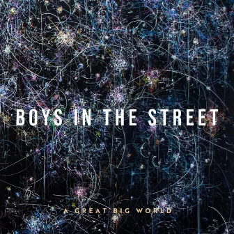 Boys In The Street by A Great Big World