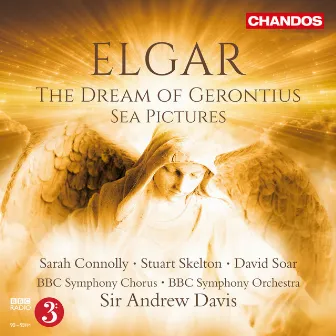 Elgar: The Dream of Gerontius & Sea Pictures by David Soar