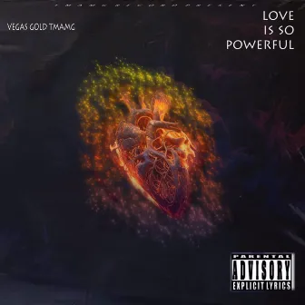 Love Is So Powerful by Vegas Gold TMAMG