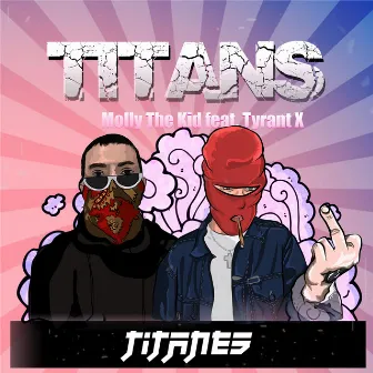 Titans by Molly the Kid