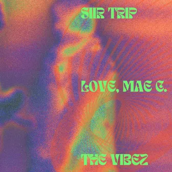 The Vibez by Love, Mae C.