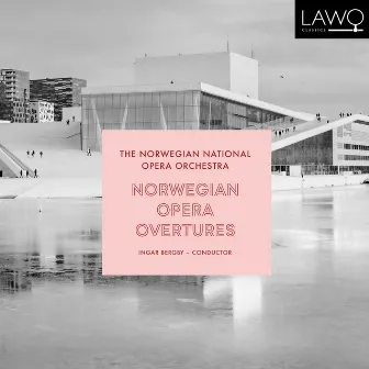 Norwegian Opera Overtures by Norwegian National Opera Orchestra