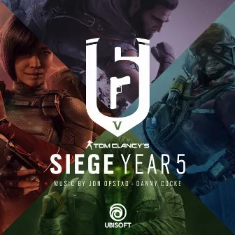 Rainbow Six Siege: Year 5 (Original Music from the Rainbow Six Siege Series) by Danny Cocke