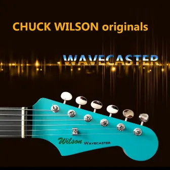 Wavecaster by Chuck Wilson