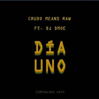 Día Uno by Crudo Means Raw