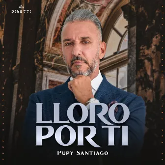 Lloro Por Ti by Pupy Santiago